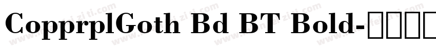 CopprplGoth Bd BT Bold字体转换